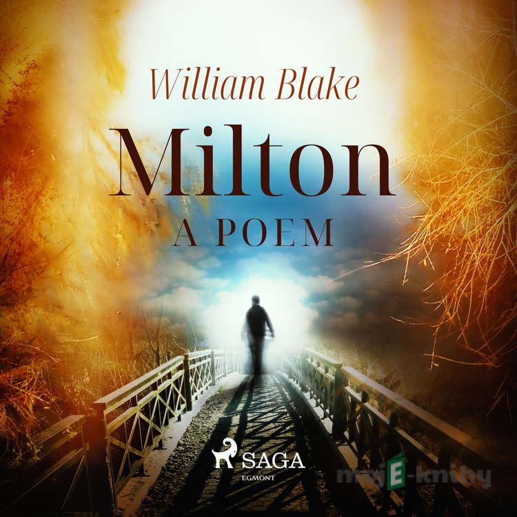 Milton, a poem (EN) - William Blake Milton, a poem (EN) - William Blake