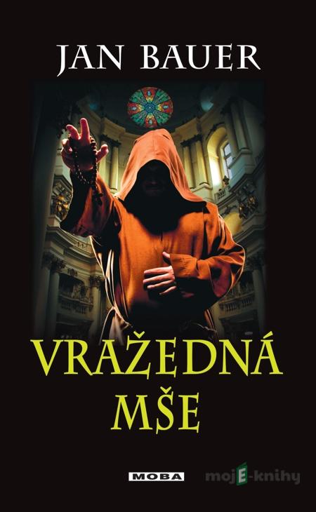 Vražedná mše - Jan Bauer Vražedná mše - Jan Bauer