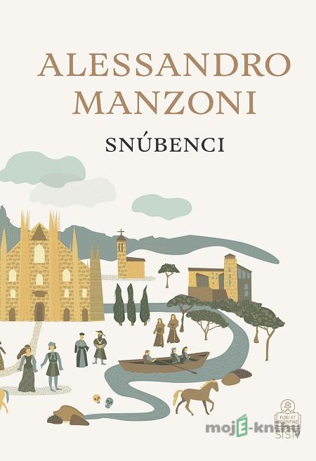 Snúbenci - Alessandro Manzoni Snúbenci - Alessandro Manzoni