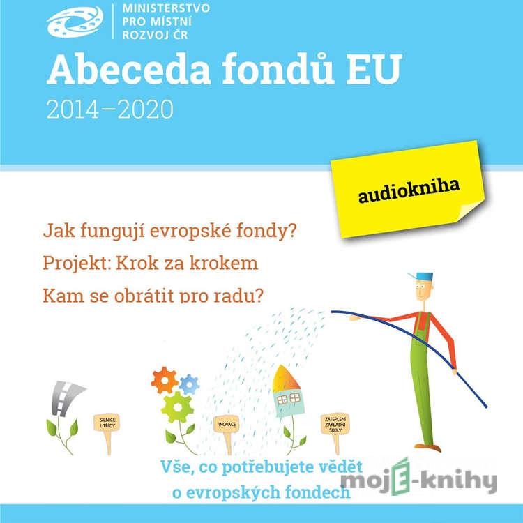 Abeceda fondů EU - Různí Autoři Abeceda fondů EU - Různí Autoři