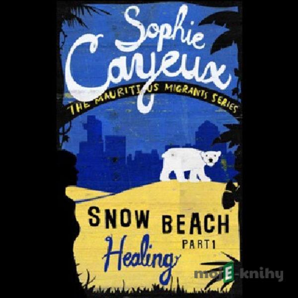 Snow Beach - Healing (part 1) - Sophie Cayeux