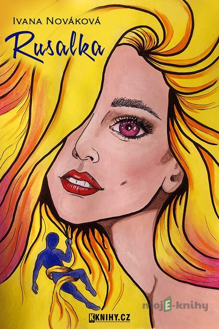 Rusalka - Ivana Nováková Rusalka - Ivana Nováková