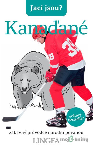 Jací jsou? - Kanaďané - Vaughn Roste, Peter W. Wilson Jací jsou? - Kanaďané - Vaughn Roste, Peter W. Wilson