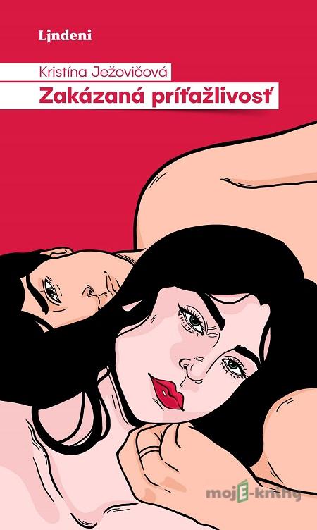 Zakázaná príťažlivosť - Kristína Ježovičová Zakázaná príťažlivosť - Kristína Ježovičová
