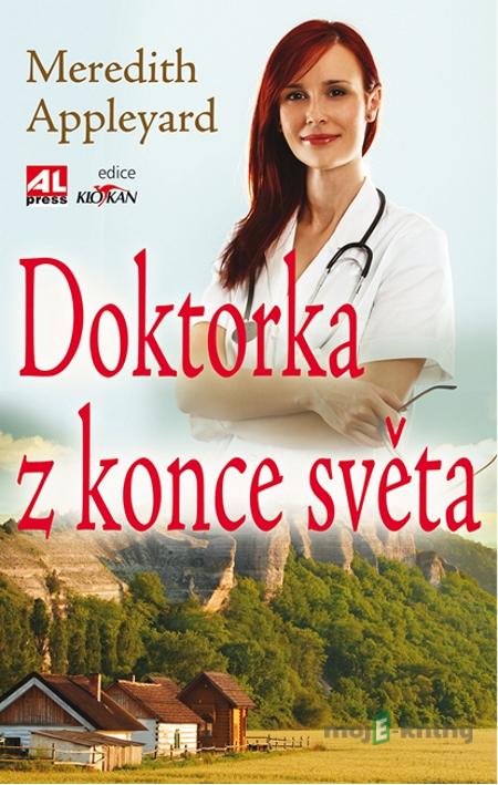Doktorka z konce světa - Meredith Appleyard Doktorka z konce světa - Meredith Appleyard