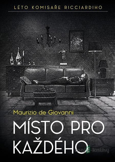 Místo pro každého - Maurizio de Giovanni Místo pro každého - Maurizio de Giovanni