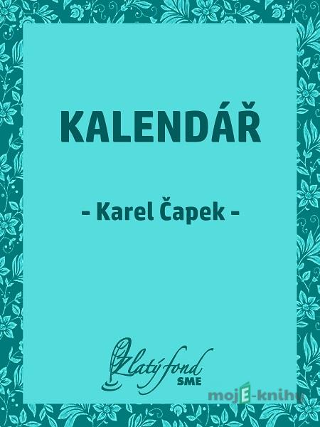 Kalendář - Karel Čapek Kalendář - Karel Čapek