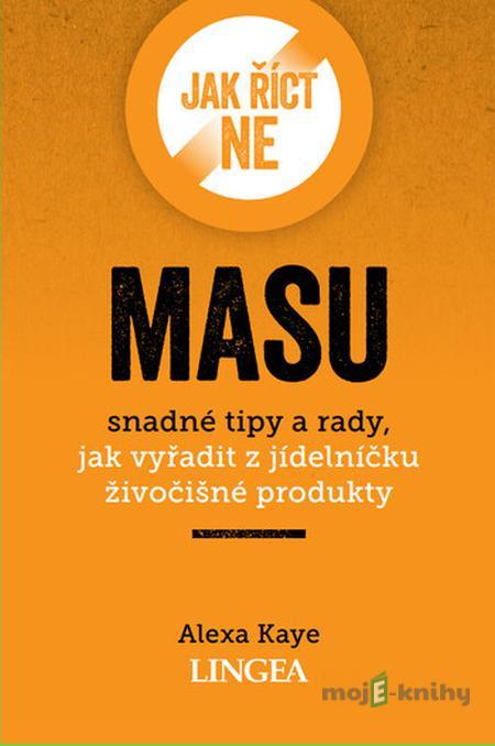 Jak říct ne masu - Alexa Kaye Jak říct ne masu - Alexa Kaye
