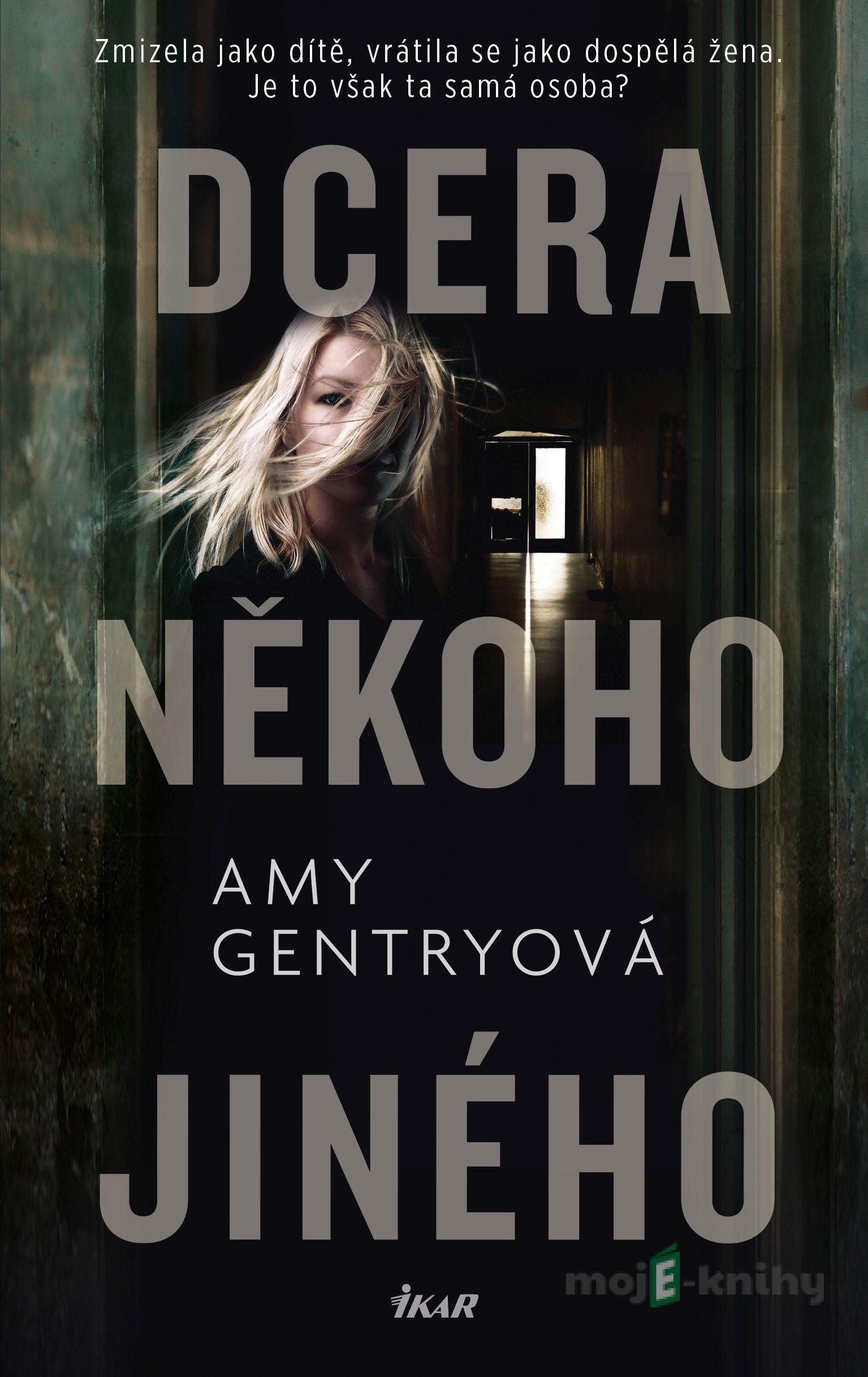 Dcera někoho jiného - Amy Gentry Dcera někoho jiného - Amy Gentry