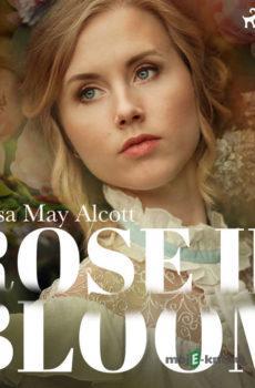 Rose in Bloom (EN) - Louisa May Alcott