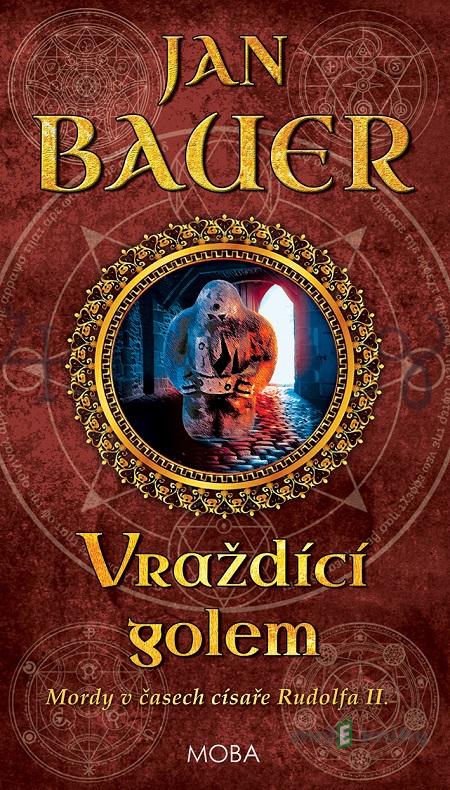 Vraždící golem - Jan Bauer Vraždící golem - Jan Bauer