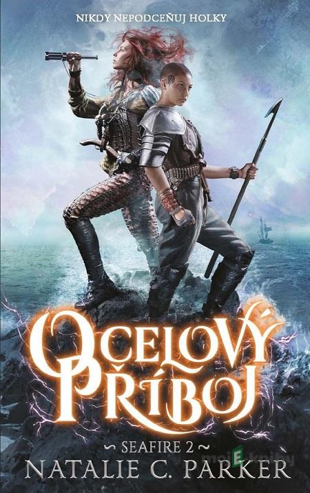 Ocelový příboj - Natalie C. Parker Ocelový příboj - Natalie C. Parker