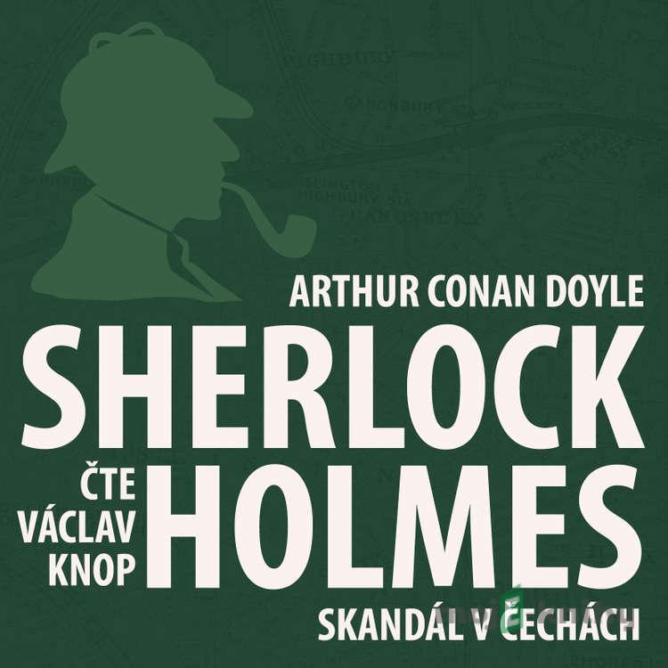 Dobrodružství Sherlocka Holmese 1 - Skandál v Čechách - Arthur Conan Doyle Dobrodružství Sherlocka Holmese 1 - Skandál v Čechách - Arthur Conan Doyle