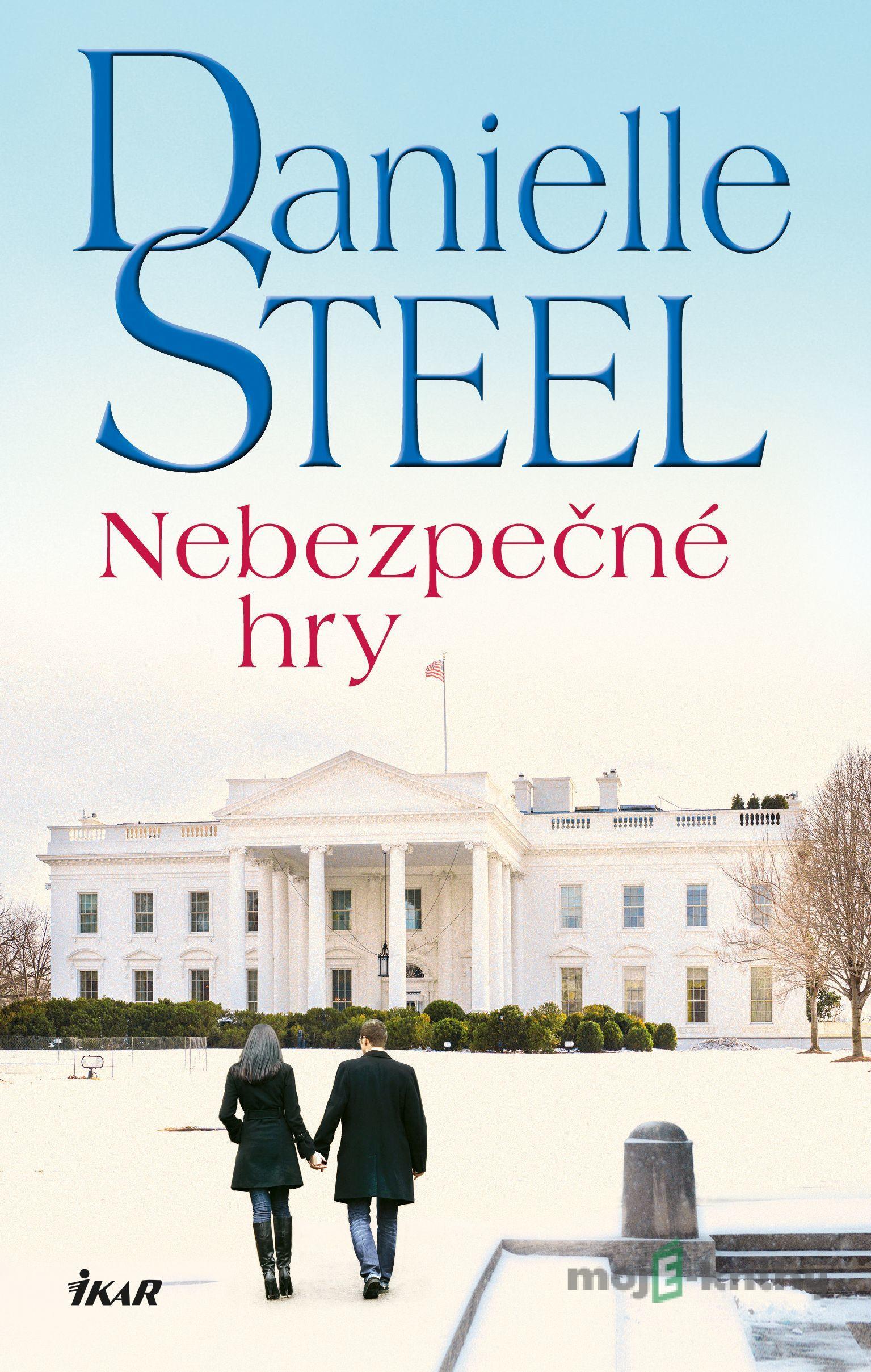 Nebezpečné hry - Danielle Steel Nebezpečné hry - Danielle Steel