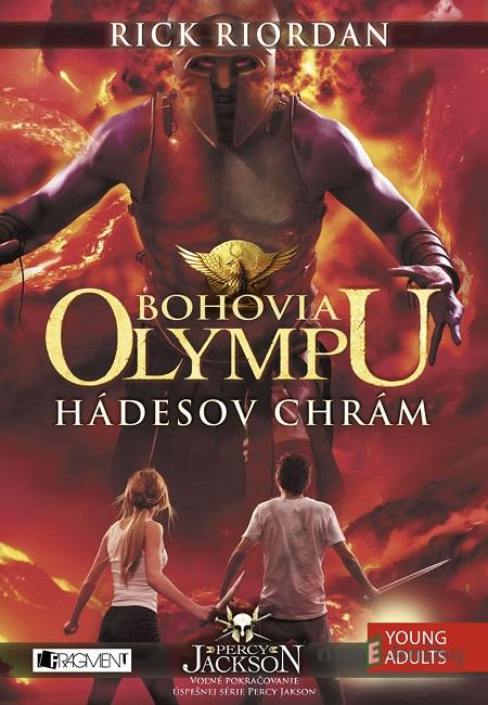 Bohovia Olympu 4: Hádesov chrám - Rick Riordan Bohovia Olympu 4: Hádesov chrám - Rick Riordan