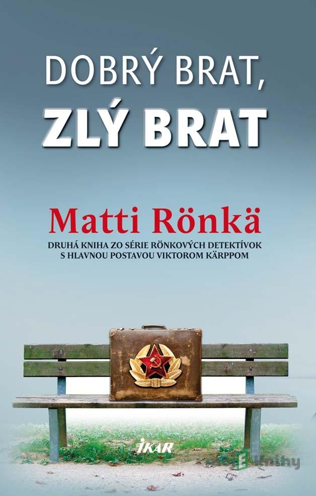 Dobrý brat, zlý brat - Matti Rönkä Dobrý brat, zlý brat - Matti Rönkä
