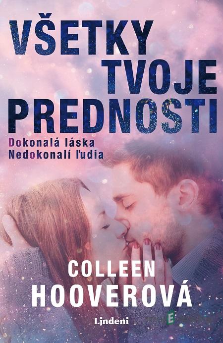 Všetky tvoje prednosti - Colleen Hoover Všetky tvoje prednosti - Colleen Hoover