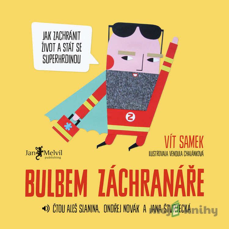 Bulbem záchranáře - Vít Samek Bulbem záchranáře - Vít Samek