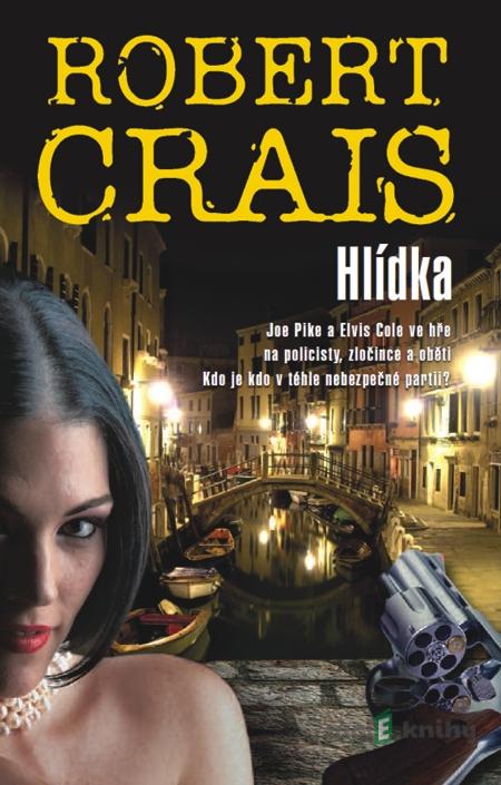 Hlídka - Robert Crais Hlídka - Robert Crais