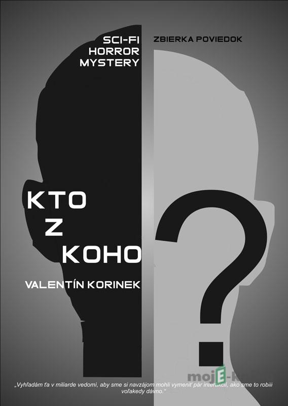 Kto z koho? - Valentín Korinek Kto z koho? - Valentín Korinek