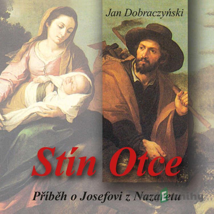 Stín Otce - Jan Dobraczyński Stín Otce - Jan Dobraczyński