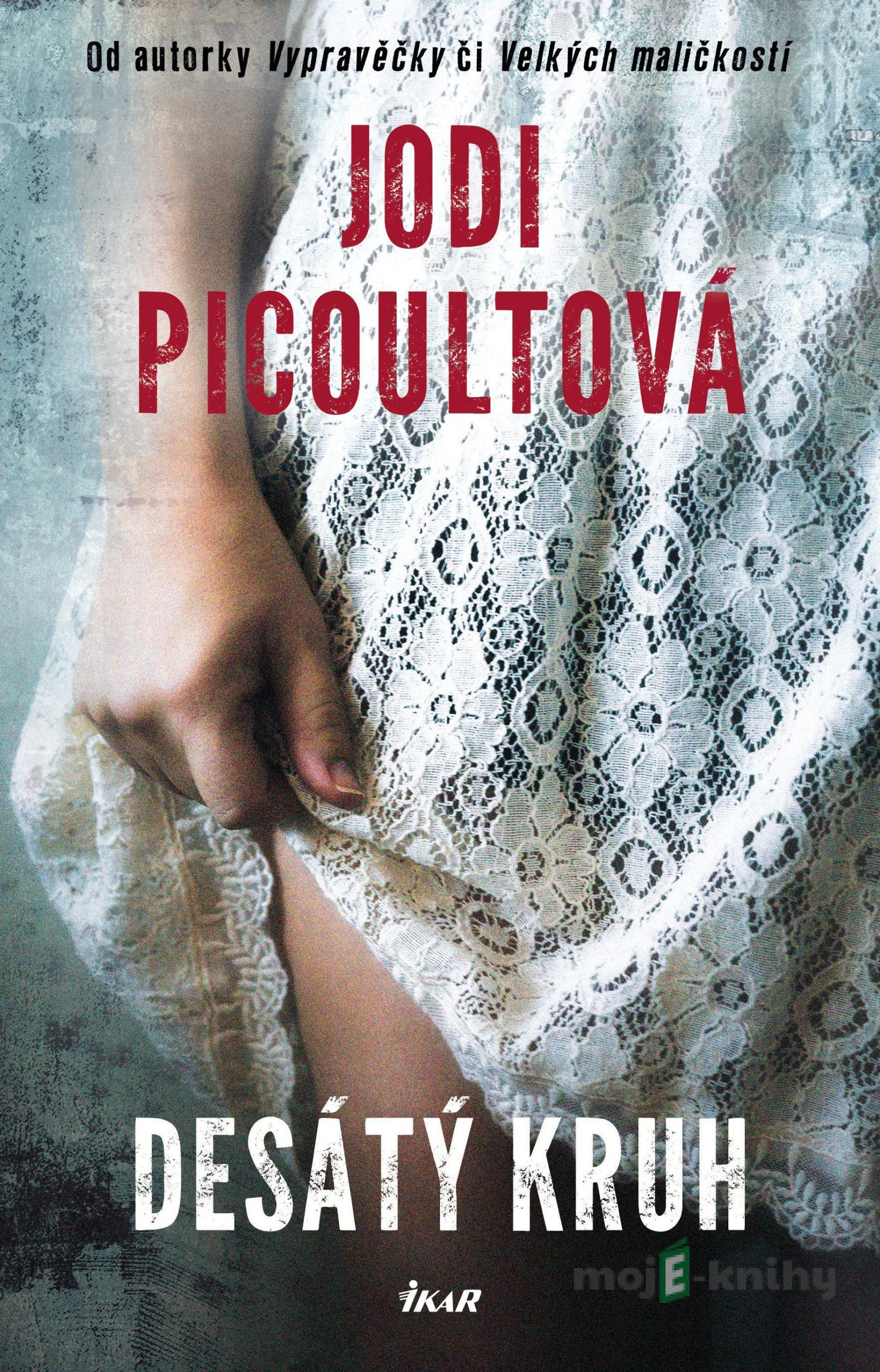 Desátý kruh - Jodi Picoult Desátý kruh - Jodi Picoult