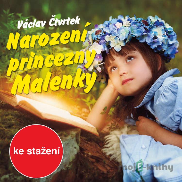 Narození princezny Malenky - Václav Čtvrtek Narození princezny Malenky - Václav Čtvrtek