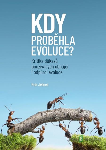 Kdy proběhla evoluce? - Petr Jelínek Kdy proběhla evoluce? - Petr Jelínek