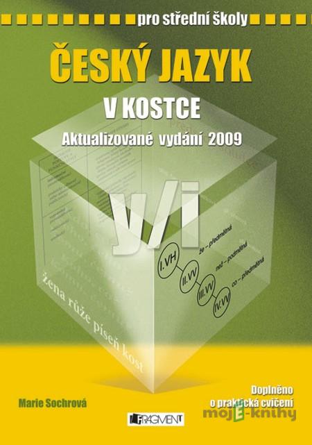 Český jazyk v kostce pro SŠ - Marie Sochrová Český jazyk v kostce pro SŠ - Marie Sochrová