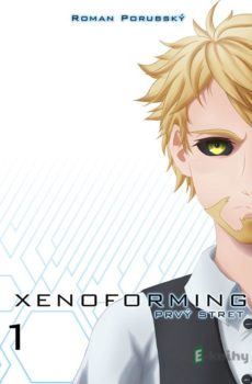 Xenoforming - prvý stret - Roman Porubský
