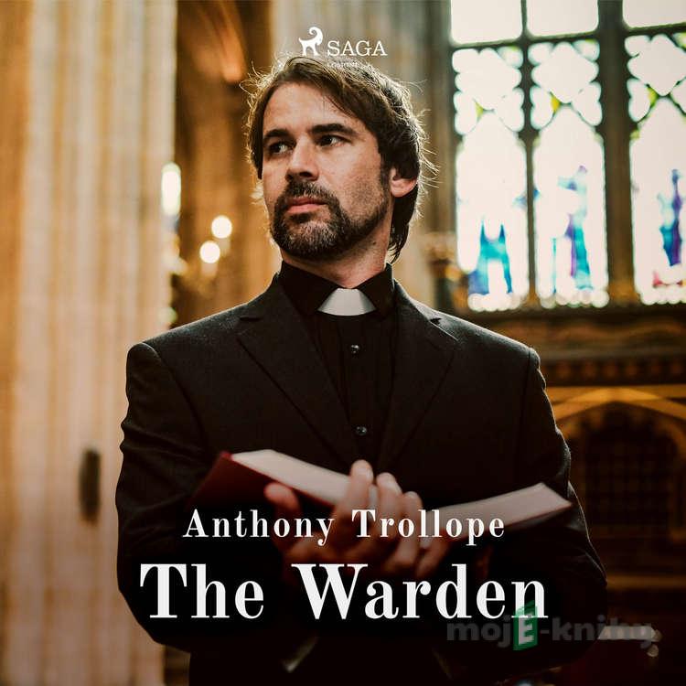 The Warden (EN) - Anthony Trollope The Warden (EN) - Anthony Trollope
