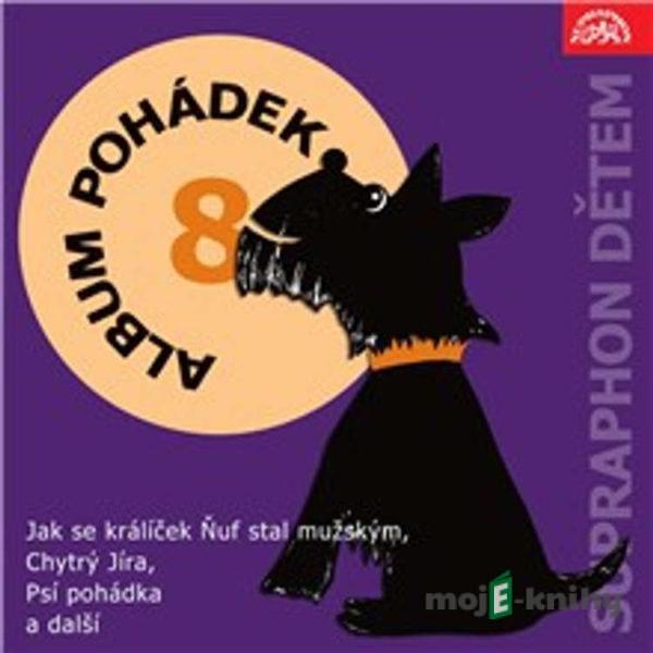 Album pohádek "Supraphon dětem" 8. - Karel Čapek,Jan Fuchs,Zdeněk K. Slabý,Marie Majerová,Helena Lisická