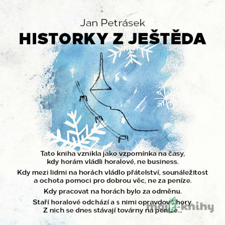 Historky z Ještěda - Jan Petrásek Historky z Ještěda - Jan Petrásek
