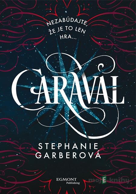 Caraval - Stephanie Garber Caraval - Stephanie Garber