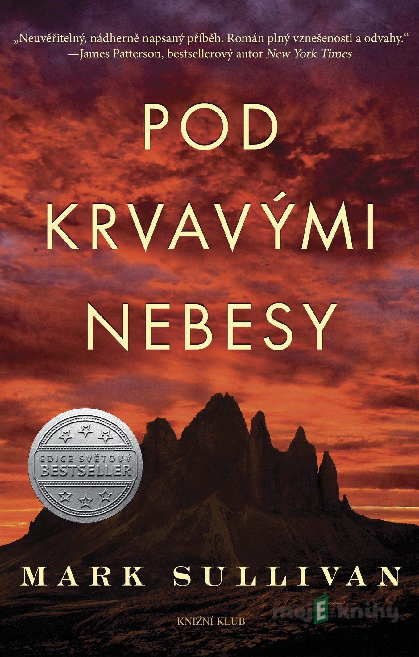 Pod krvavými nebesy - Mark Sullivan Pod krvavými nebesy - Mark Sullivan