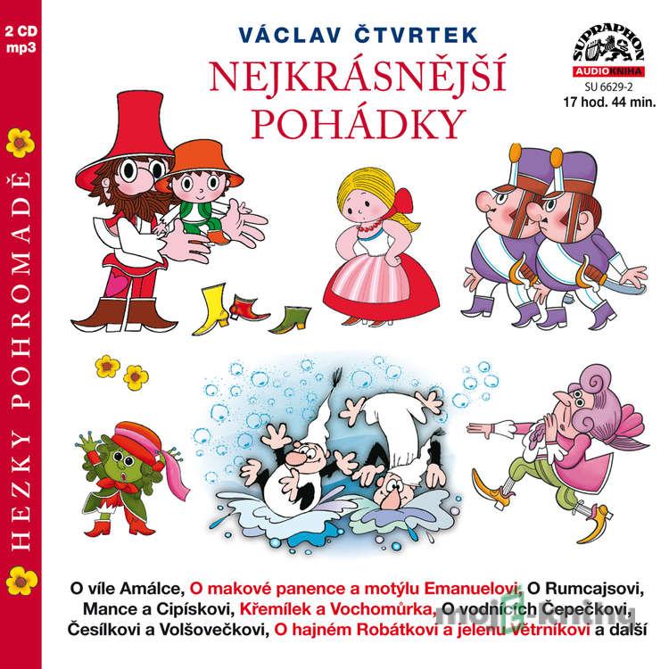 Nejkrásnější pohádky hezky pohromadě - Václav Čtvrtek,Antonín Jedlička,Jarmila Turnovská,Tomáš Vondrovic Nejkrásnější pohádky hezky pohromadě - Václav Čtvrtek,Antonín Jedlička,Jarmila Turnovská,Tomáš Vondrovic