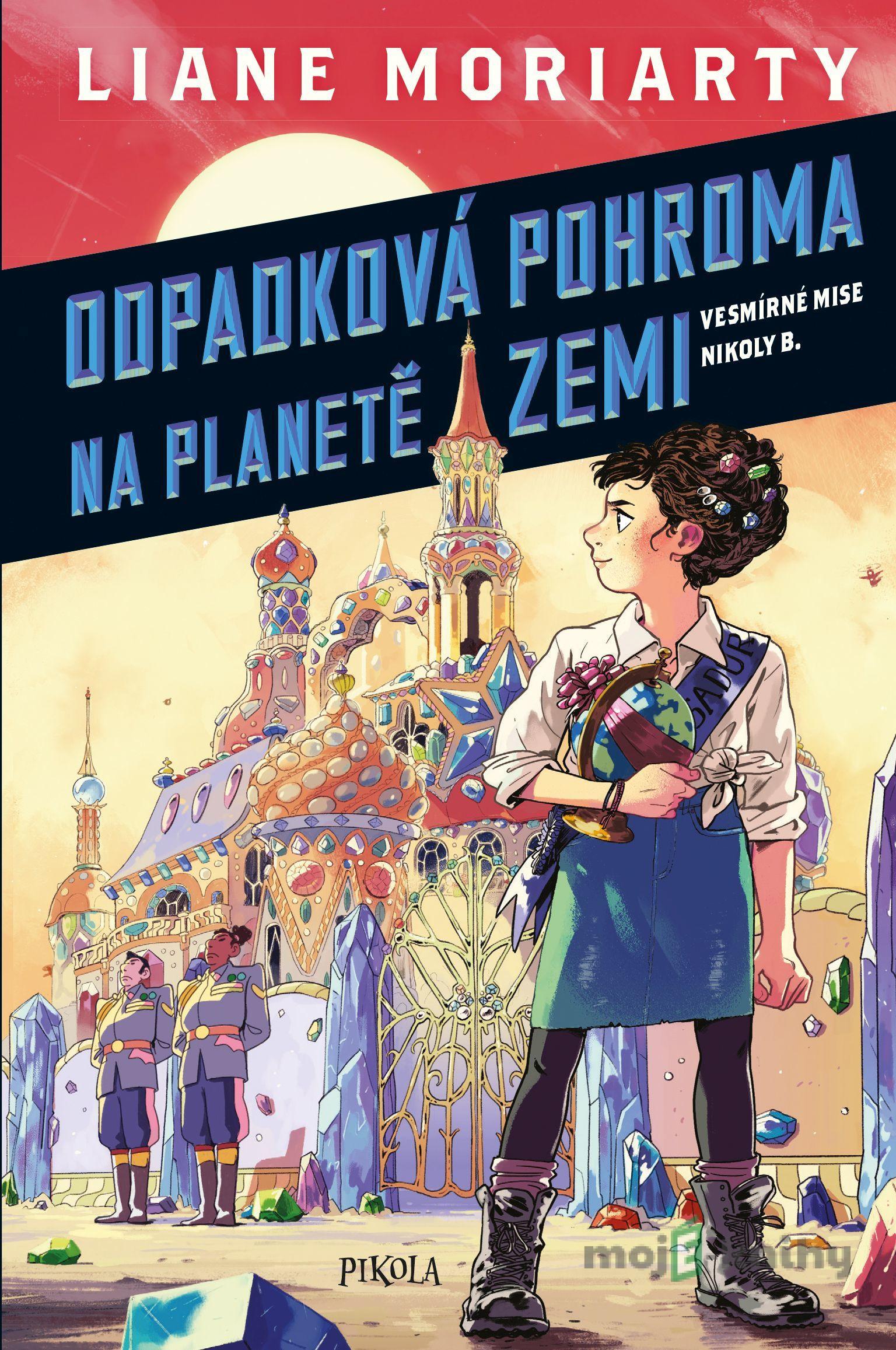 Odpadková pohroma na planetě Zemi - Liane Moriarty Odpadková pohroma na planetě Zemi - Liane Moriarty