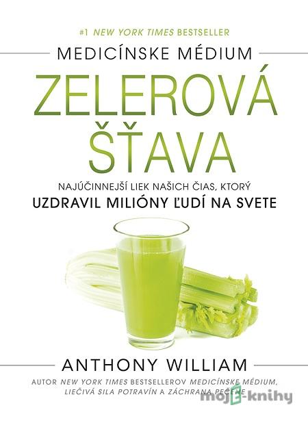 Zelerová šťava - Anthony William Zelerová šťava - Anthony William