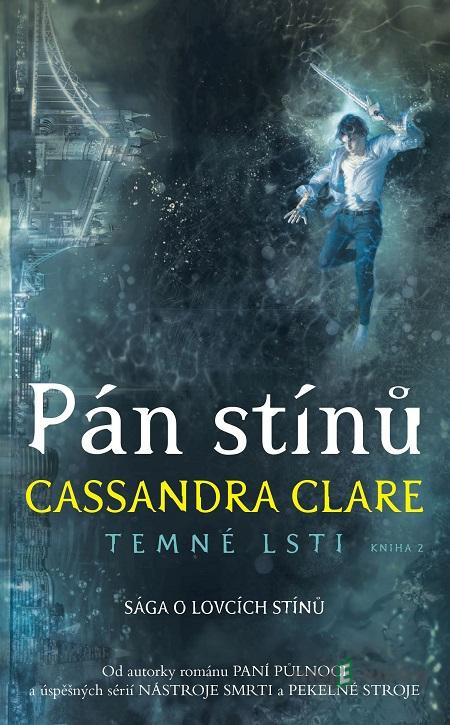 Pán stínů - Cassandra Clare Pán stínů - Cassandra Clare