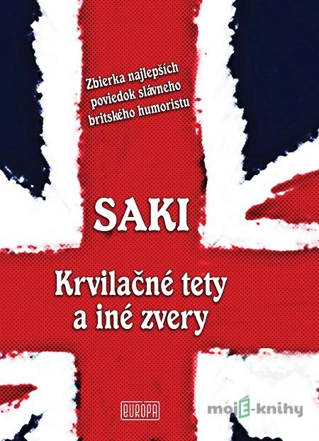 Krvilačné tety a iné zvery - Saki Krvilačné tety a iné zvery - Saki