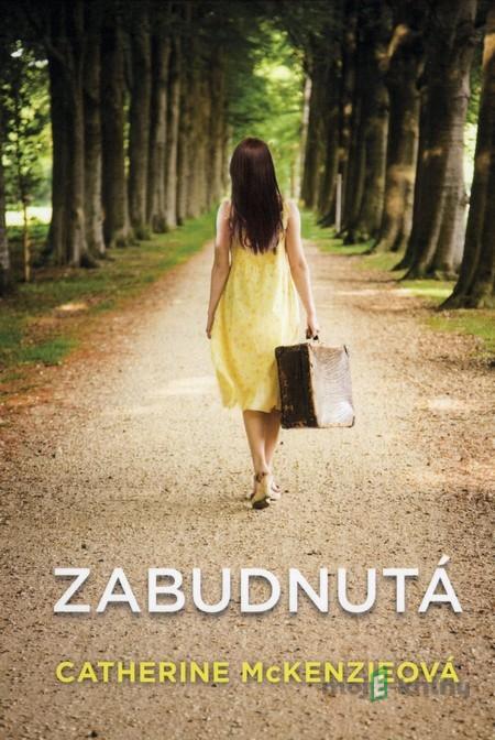 Zabudnutá - Catherine McKenzieová Zabudnutá - Catherine McKenzieová