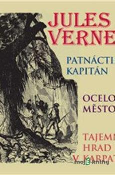 Patnáctiletý kapitán, Ocelové město, Tajemný hrad v Karpatech - Jules Verne