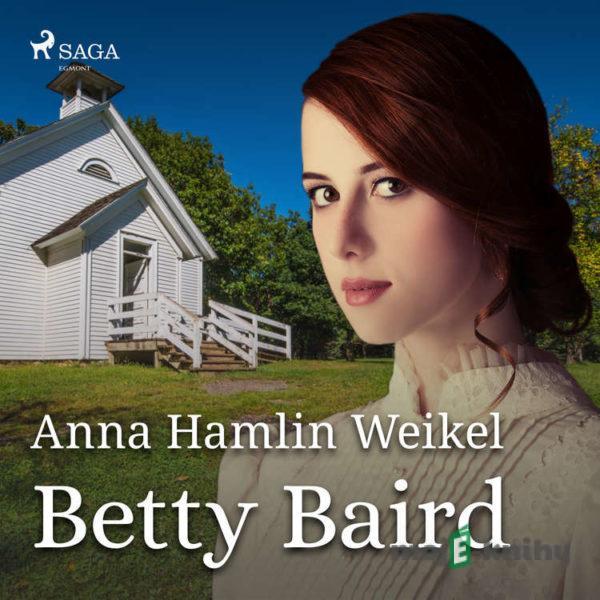 Betty Baird (EN) - Anna Hamlin Weikel