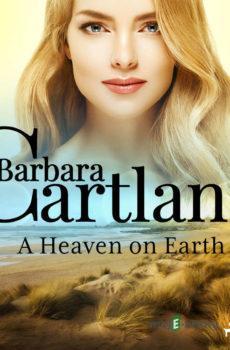 A Heaven on Earth (Barbara Cartland's Pink Collection 79) (EN) - Barbara Cartland