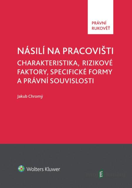 Násilí na pracovišti - Jakub Chromý Násilí na pracovišti - Jakub Chromý