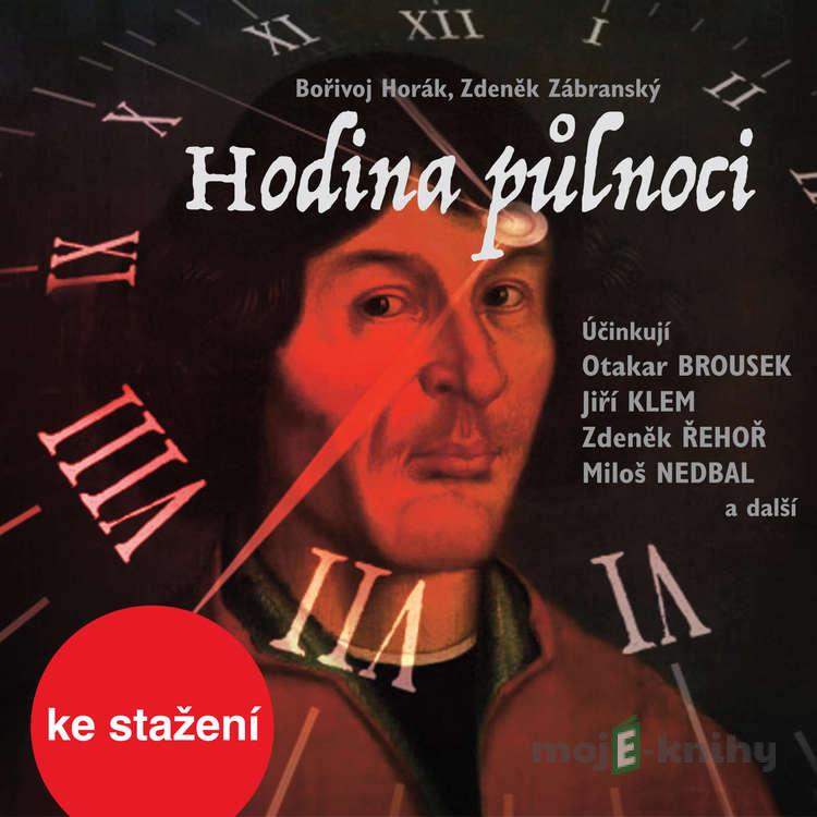 Hodina půlnoci - Bořivoj Horák,Zdeněk Zábranský Hodina půlnoci - Bořivoj Horák,Zdeněk Zábranský