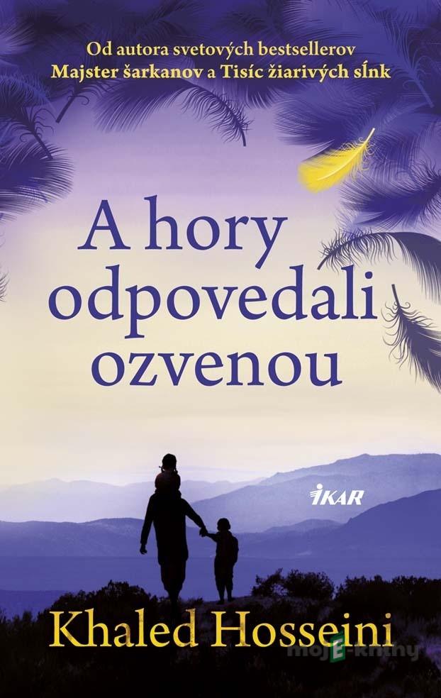 A hory odpovedali ozvenou - Khaled Hosseini A hory odpovedali ozvenou - Khaled Hosseini