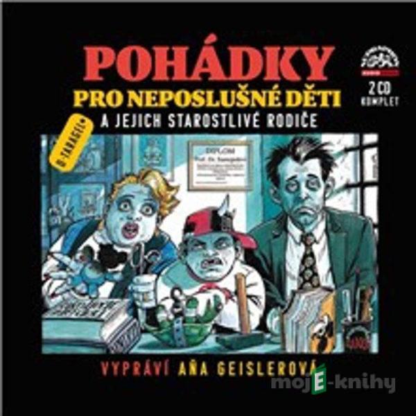 Pohádky pro neposlušné děti - komplet - Dušan Taragel