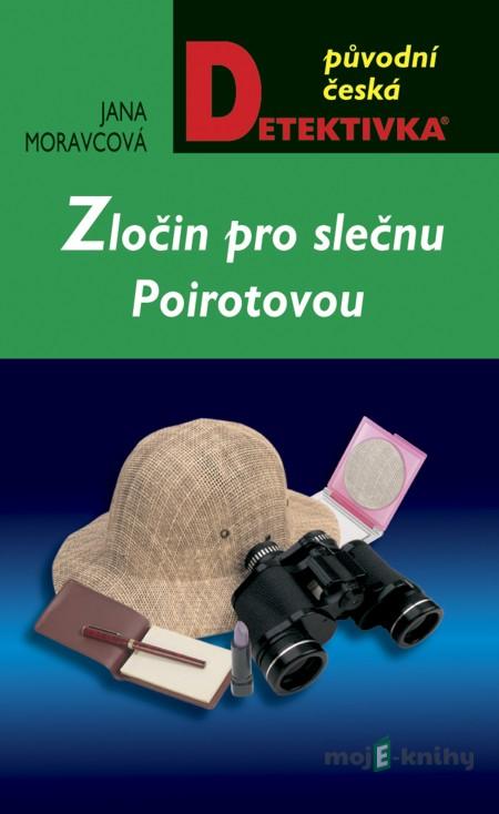 Zločin pro slečnu Poirotovou - Jana Moravcová Zločin pro slečnu Poirotovou - Jana Moravcová