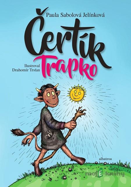 Čertík Trapko - Paula Sabolová Jelínková Čertík Trapko - Paula Sabolová Jelínková